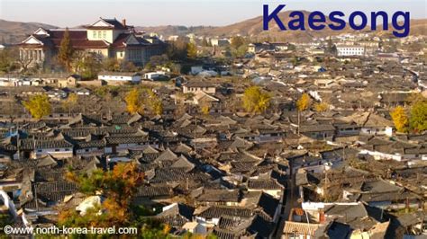 Kaesong see the ancient capital of Koryo in North Korea with North ...