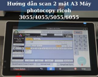 Hướng dẫn Scan 2 mặt, Scan A3, scan dạng file ảnh máy Photocopy Ricoh ...