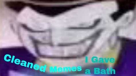 Memes I gave a Bath - YouTube