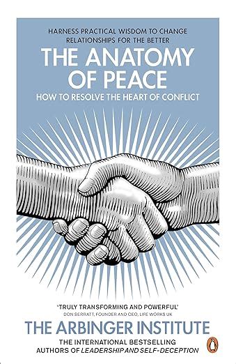 The Anatomy of Peace: How to Resolve the Heart of Conflict eBook : The ...