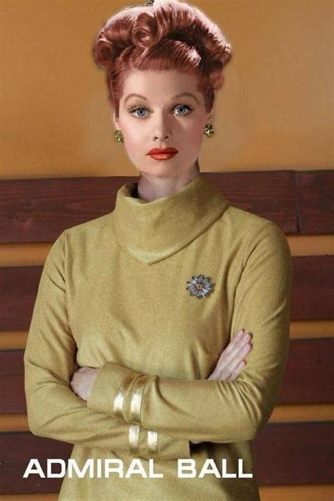 Admiral Lucille Ball | Star trek funny, Star trek tv, Star trek rpg