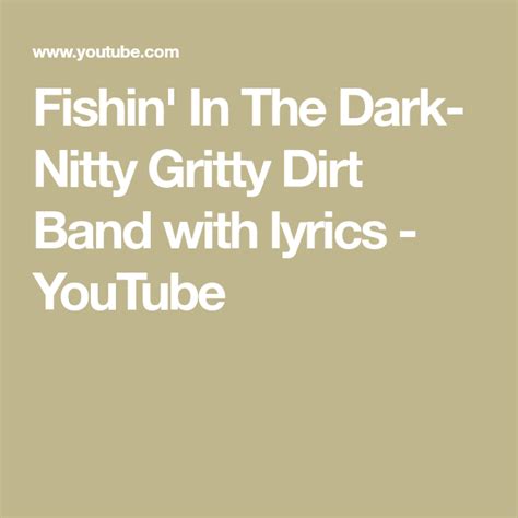 Fishin' In The Dark- Nitty Gritty Dirt Band with lyrics - YouTube