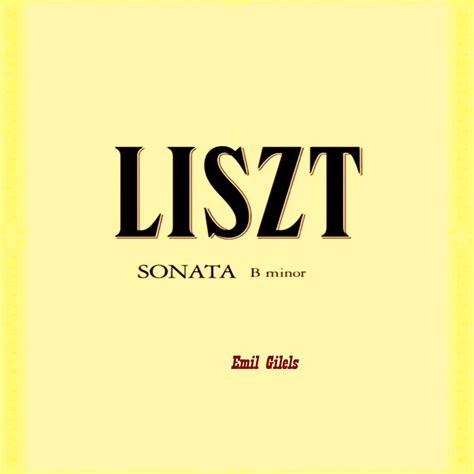 ‎Liszt Sonata B Minor (1948 Remastered) - EP - Album by Emil Gilels ...