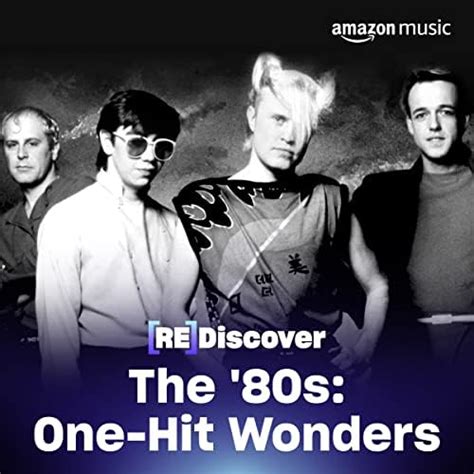 Play REDISCOVER THE '80s: One-Hit Wonders Playlist on Amazon Music ...