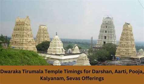 Dwaraka Tirumala Temple Timings for Darshan, Aarti, Pooja, Kalyanam ...