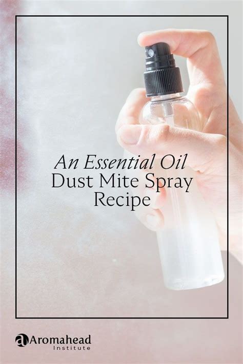 An Essential Oil Dust Mite Spray Recipe in 2020 | Making essential oils ...