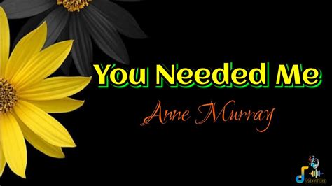 YOU NEEDED ME (KARAOKE) - Anne Murray - YouTube