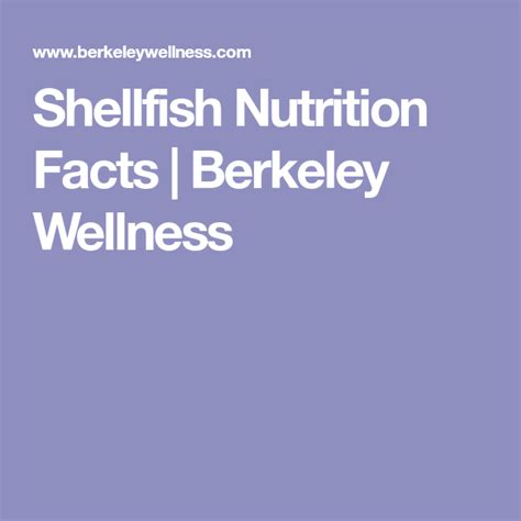 Shellfish Nutrition Facts | Berkeley Wellness | Nutrition facts healthy ...