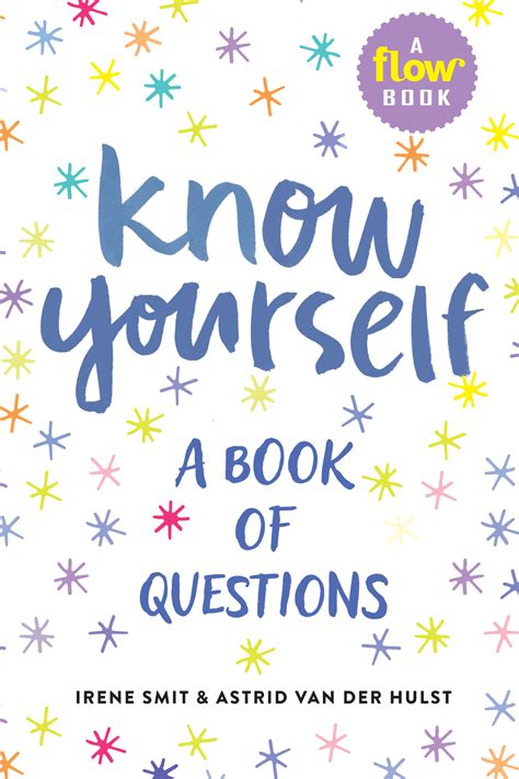 Know Yourself: A Book of Questions (Flow) by Irene Smit | Goodreads