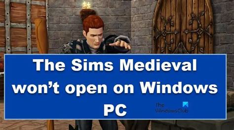 The Sims Medieval won’t open on Windows PC - TrendRadars