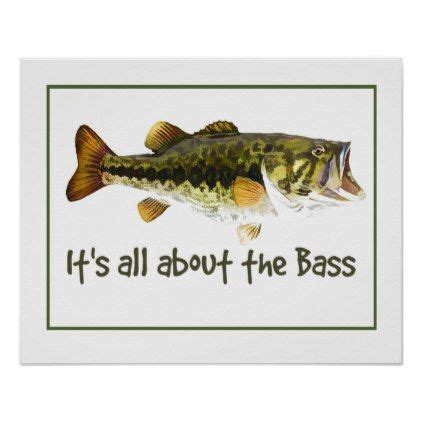 It's all about the Bass Fun Fishing Quote Poster | Zazzle.com in 2021 ...