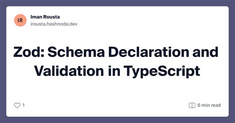 Zod: Schema Declaration and Validation in TypeScript