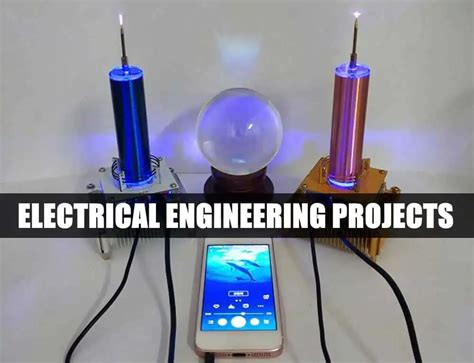 70+ Electrical Engineering Projects Ideas - Electrical Technology