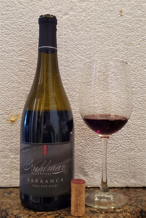 Barranca – 2017; Kuhlman Cellars; Stonewall, Texas | Wine Of The Moment