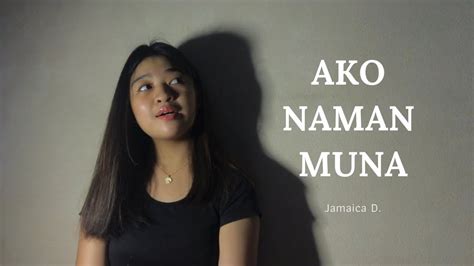 ako naman muna by Angela Ken (cover) | Jamaica D. - YouTube