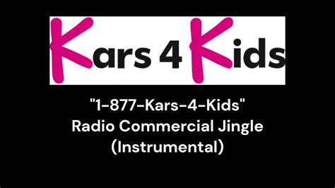 Kars4Kids | "1-877-Kars-For-Kids" Radio Commercial Jingle (Instrumental ...