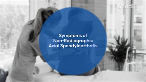 Symptoms of Non-Radiographic Axial Spondyloarthritis (nr-AxSpA) - GoodRx