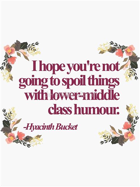 "Hyacinth Bucket Quotes " Sticker for Sale by jeremiahm08 | Redbubble