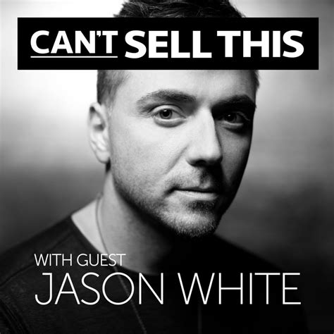 Experience Design and Entrepreneurship With Jason White – Can’t Sell This