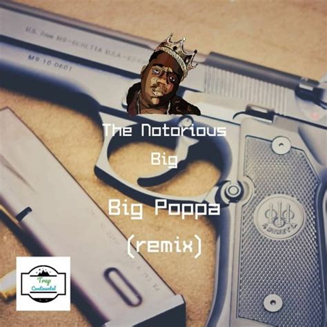 Stream The Notorious B.I.G - Big Poppa (remix) by Trap Continental ...