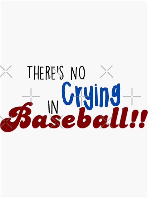 ""There's no crying in baseball" Movie Quote" Sticker for Sale by ...