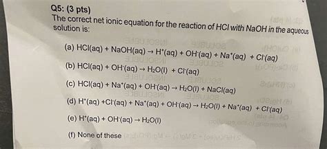 Solved Q5: (3 ﻿pts)The correct net ionic equation for the | Chegg.com