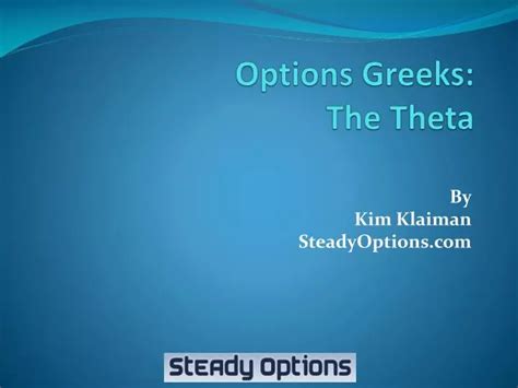 PPT - Options Greeks: The Theta PowerPoint Presentation, free download ...