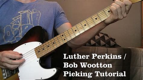 Luther Perkins / Bob Wootton Picking Tutorial - YouTube