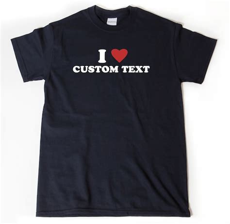 Custom Shirt I Love Custom T-shirt I Heart Custom Shirt - Etsy