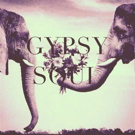 Quotes About Gypsy Soul. QuotesGram