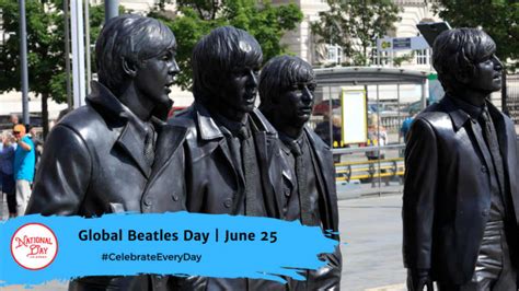 GLOBAL BEATLES DAY - June 25 - National Day Calendar