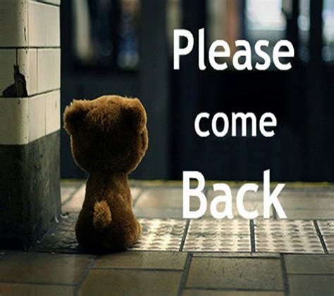 Please Come Back | Love wallpaper, Come back quotes, Please come back