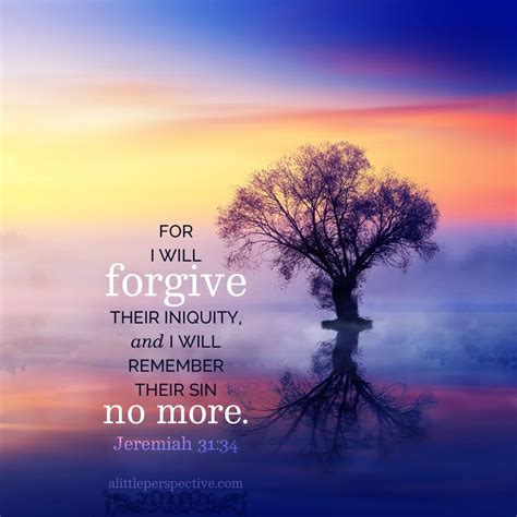 For I will forgive their iniquity, and I will remember their sin no ...