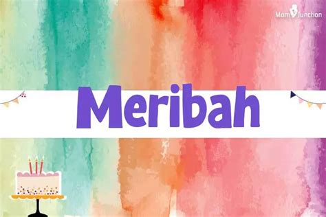 Explore Meribah: Meaning, Origin & Popularity