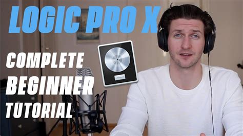 Logic Pro X Tutorial - Everything You Need To Know For Beginners - YouTube