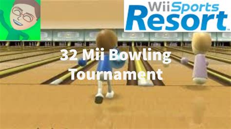 Wii Sports Resort The Big 32 Mii Bowling Tournament - YouTube