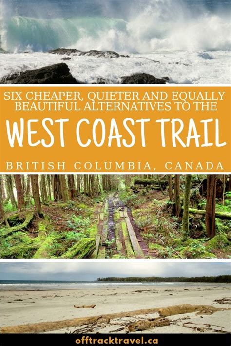 Best British Columbia Backpacking Trips: West Coast Trail Alternatives ...