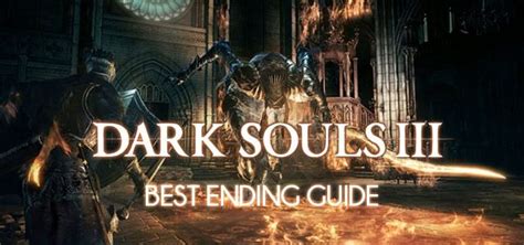 Dark Souls 3 Best Ending Guide: How To Get The Lord of Hollows ...