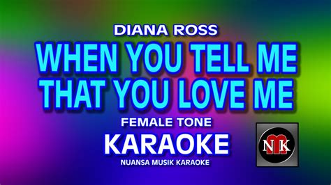 WHEN YOU TELL ME THAT YOU LOVE ME KARAOKE - FEMALE TONE - YouTube