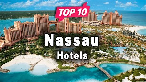 Top 10 Hotels to Visit in Nassau | Bahamas - English - YouTube