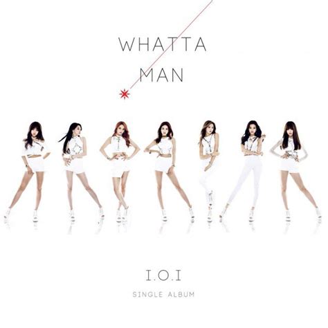 I.O.I’s “Whatta Man” uses sample effectively, and maybe finds a concept ...