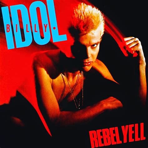 KIDS WANNA ROCK: REBEL YELL - Billy Idol, 1983. Crítica del álbum ...