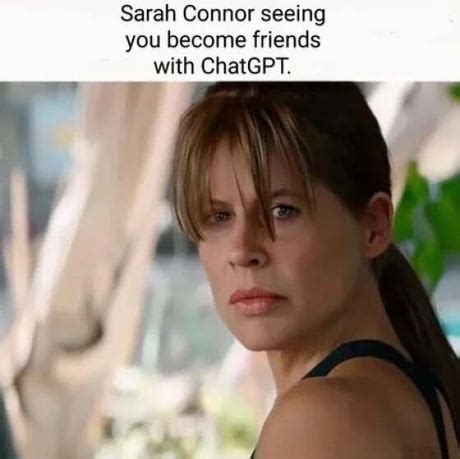 Best Funny sarah connor Memes - 9GAG