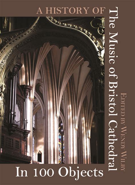 A History of the Music of Bristol Cathedral in 100 Objects – Redcliffe ...