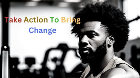 Take Action To Bring Change {Inspirational/Motivational Speech - YouTube