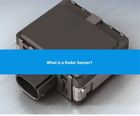 What is a Radar Sensor?-Sananfleet|Professional Solutions and Devices ...