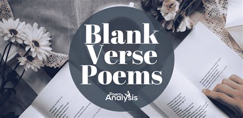 13 Blank Verse Poems Poet Lovers Must Read - Poem Analysis