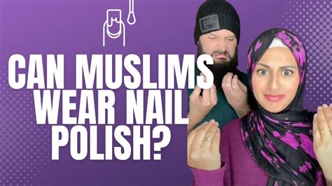 💅 Painting nails in Islam? 💅 - YouTube