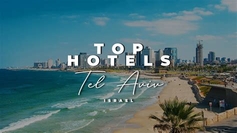 Top 7 Best Hotels In Tel Aviv, Israel - YouTube