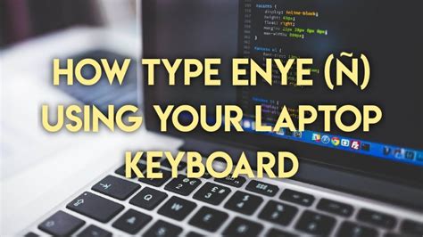 HOW TO TYPE ENYE (Ñ) USING YOUR LAPTOP KEYBOARD | YouHow Series - YouTube